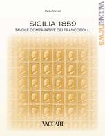 Il volume “Sicilia 1859 - Tavole comparative dei francobolli”