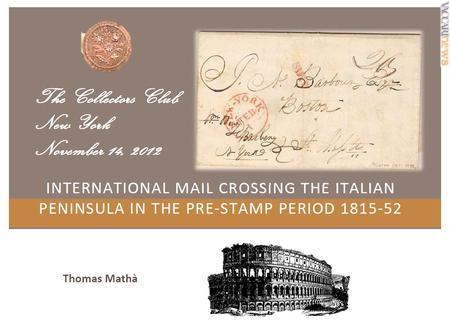 Spiegata ai collezionisti statunitensi: è la posta internazionale nel Pontificio tra il 1815 ed il 1852
