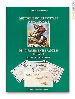 Il volume «Metodi e bolli postali napoleonici dei dipartimenti francesi d'Italia» 