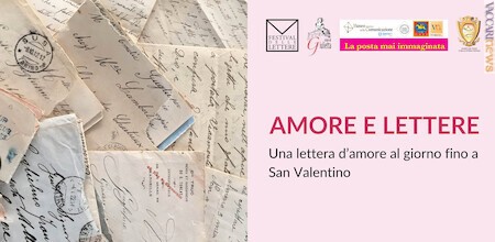 Dall’1 al 14 febbraio saranno interpretate quattordici missive d’amore prestate dal “Festival delle lettere”