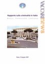 In oltre 450 pagine, il Viminale ha analizzato la criminalità in Italia, anche da un punto di vista storico