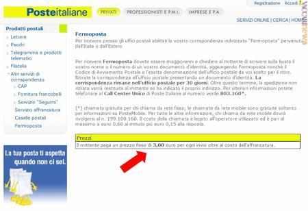 E stata aggiornata pochi minuti fa, sul sito di Poste italiane, la tariffa del fermoposta, passata da 26 centesimi a 3,00 euro